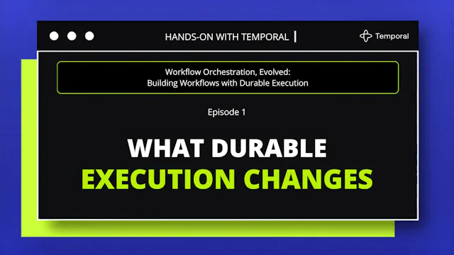 What Durable Execution Changes