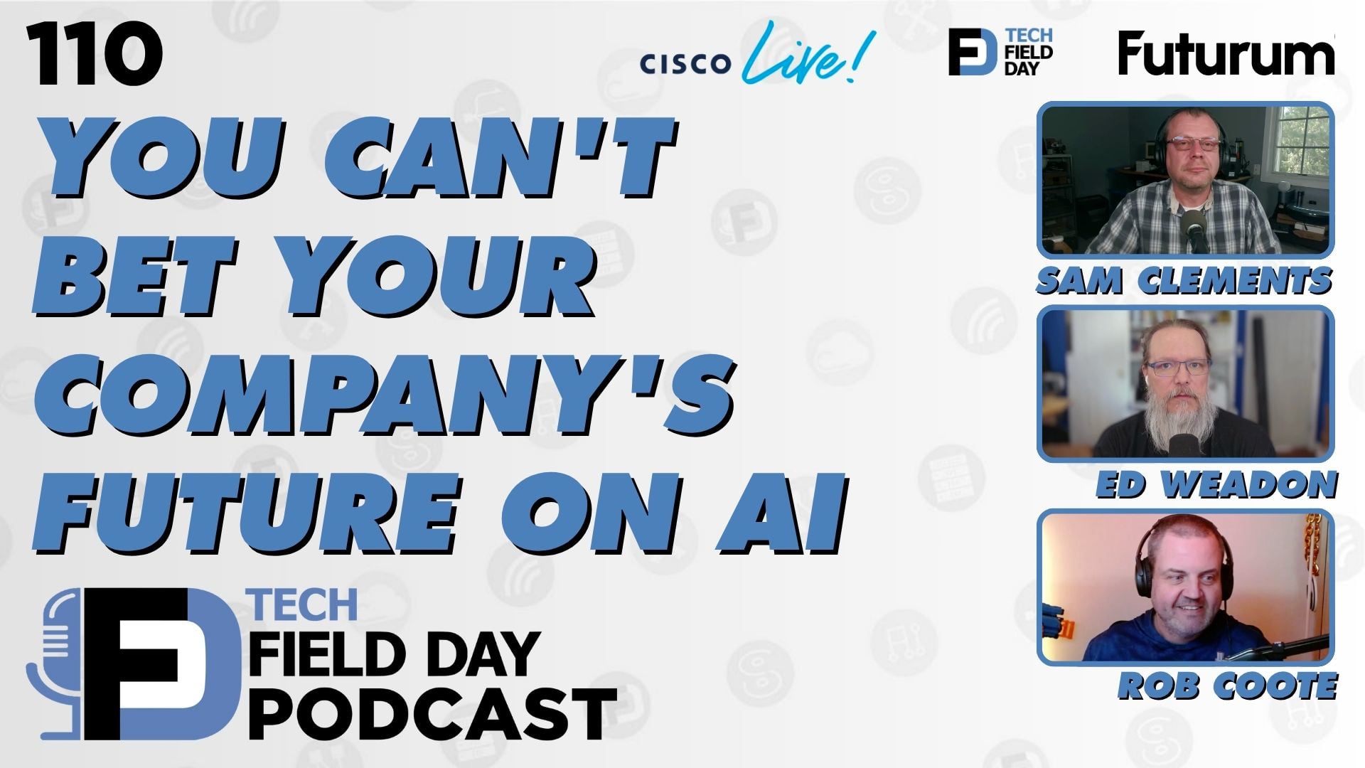 110. You Can't Bet Your Company's Future on AI - Tech Field Day Podcast