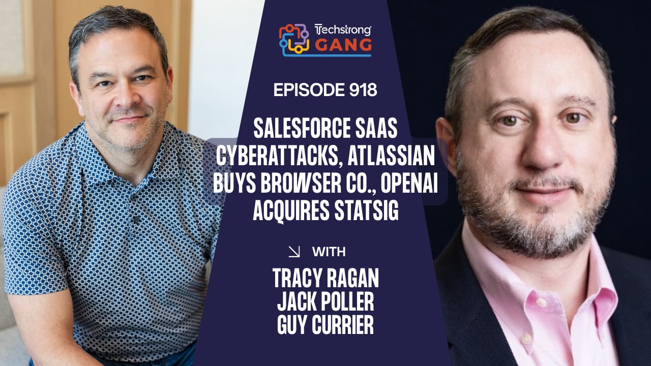 Salesforce SaaS Cyberattacks, Atlassian Buys Browser Co., OpenAI Acquires Statsig | TSG Ep. 918