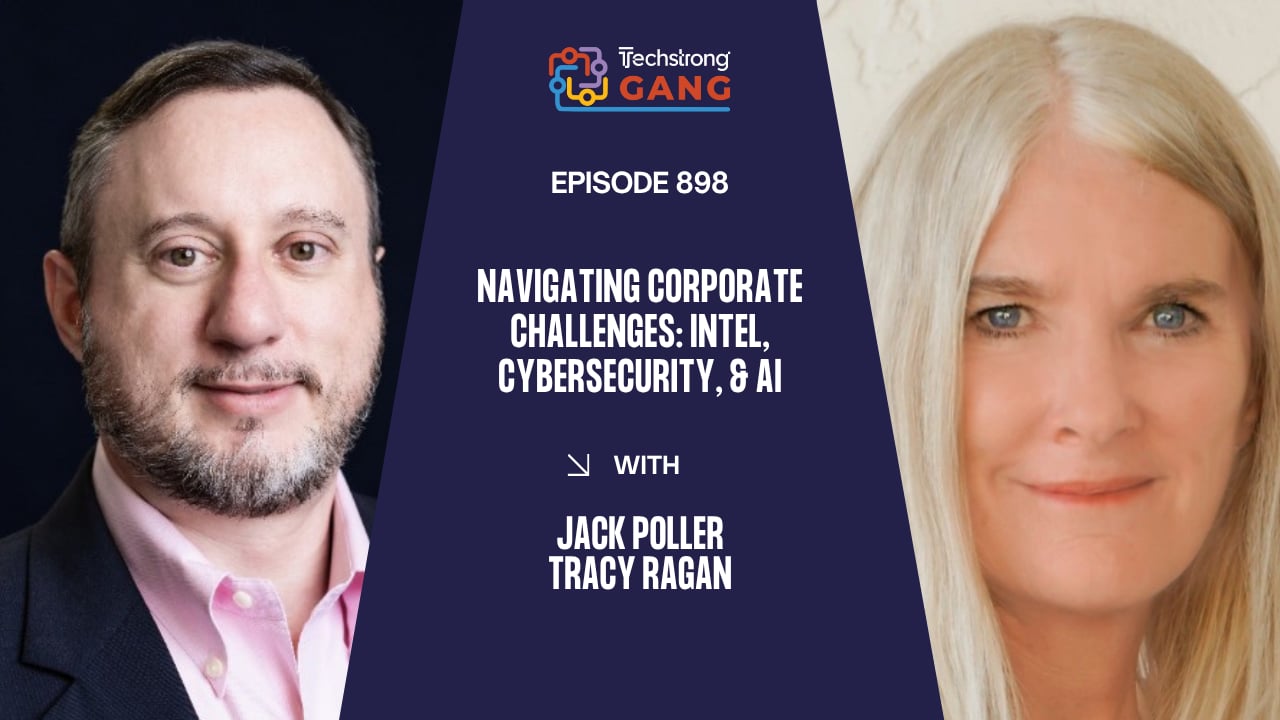 Navigating Corporate Challenges: Intel, Cybersecurity, & AI | TSG Ep. 899