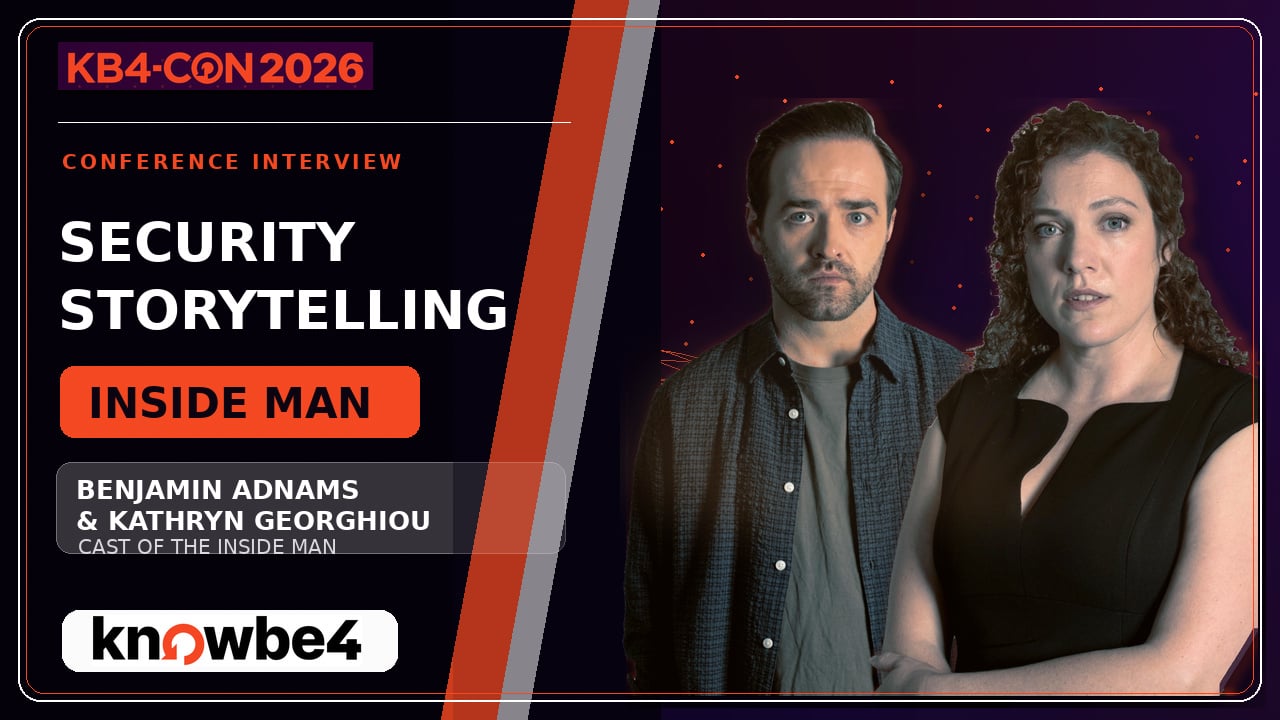 Inside Man Cast on Security Storytelling and Awareness Training | KB4-CON 2026