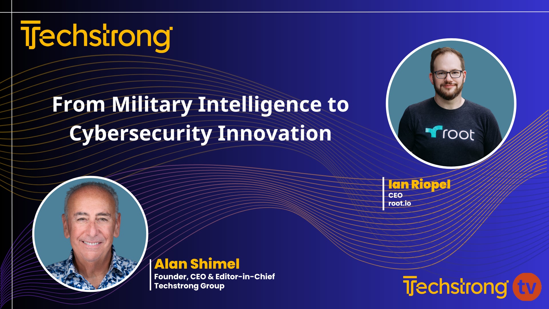 From Military Intelligence to Cybersecurity Innovation: Ian Riopel’s Journey with root.io