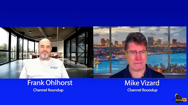 Channel Roundup Ep 44 - TechStrong TV