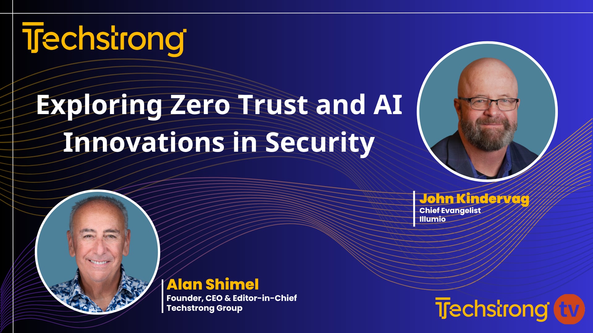 Exploring Zero Trust and AI Innovations in Security with Illumio's John Kindervag