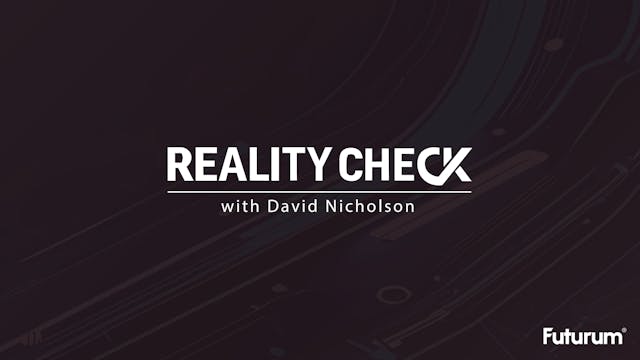 Welcome to Reality Check with Dave Ni...