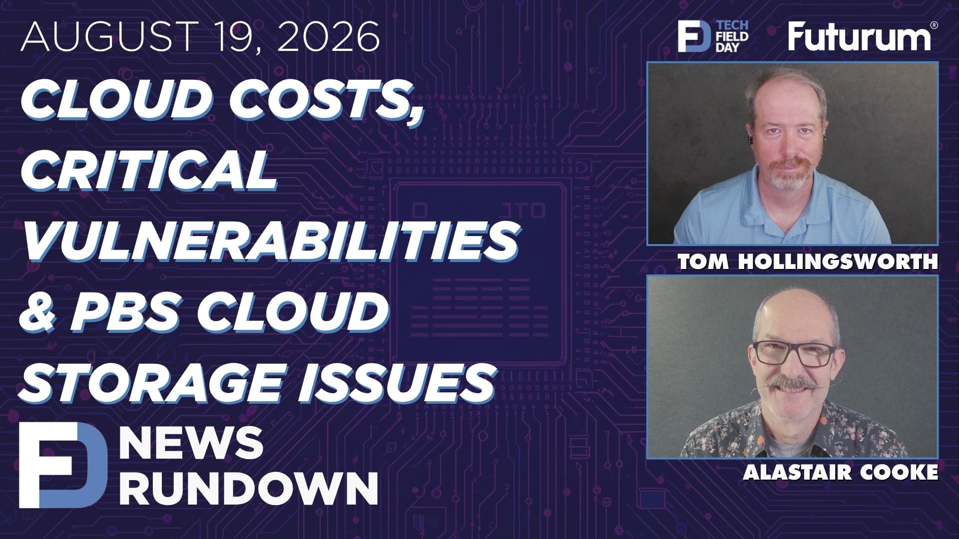 Cloud Costs, Critical Vulnerabilities & PBS Issues | Tech Field Day News Rundown: August 19, 2026