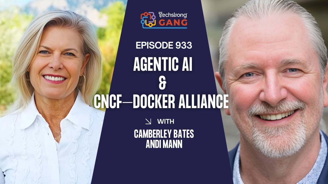 Agentic AI & CNCF–Docker Alliance | TSG Ep. 933