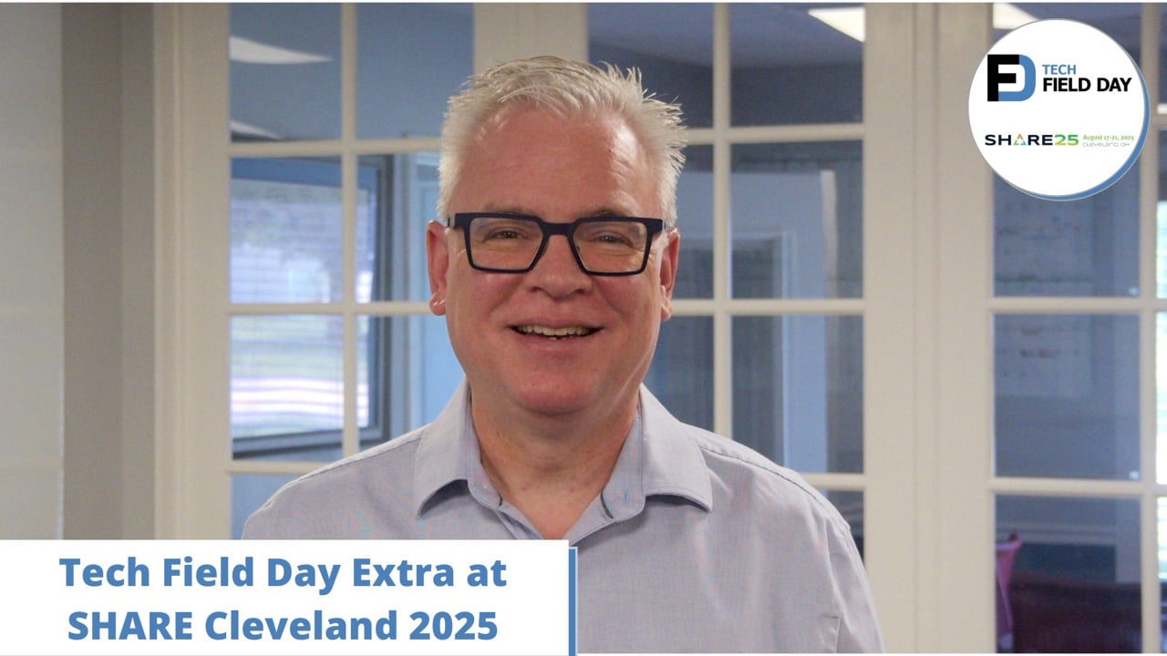 A Look at Mainframe Innovation at Tech Field Day Extra at SHARE Cleveland 25