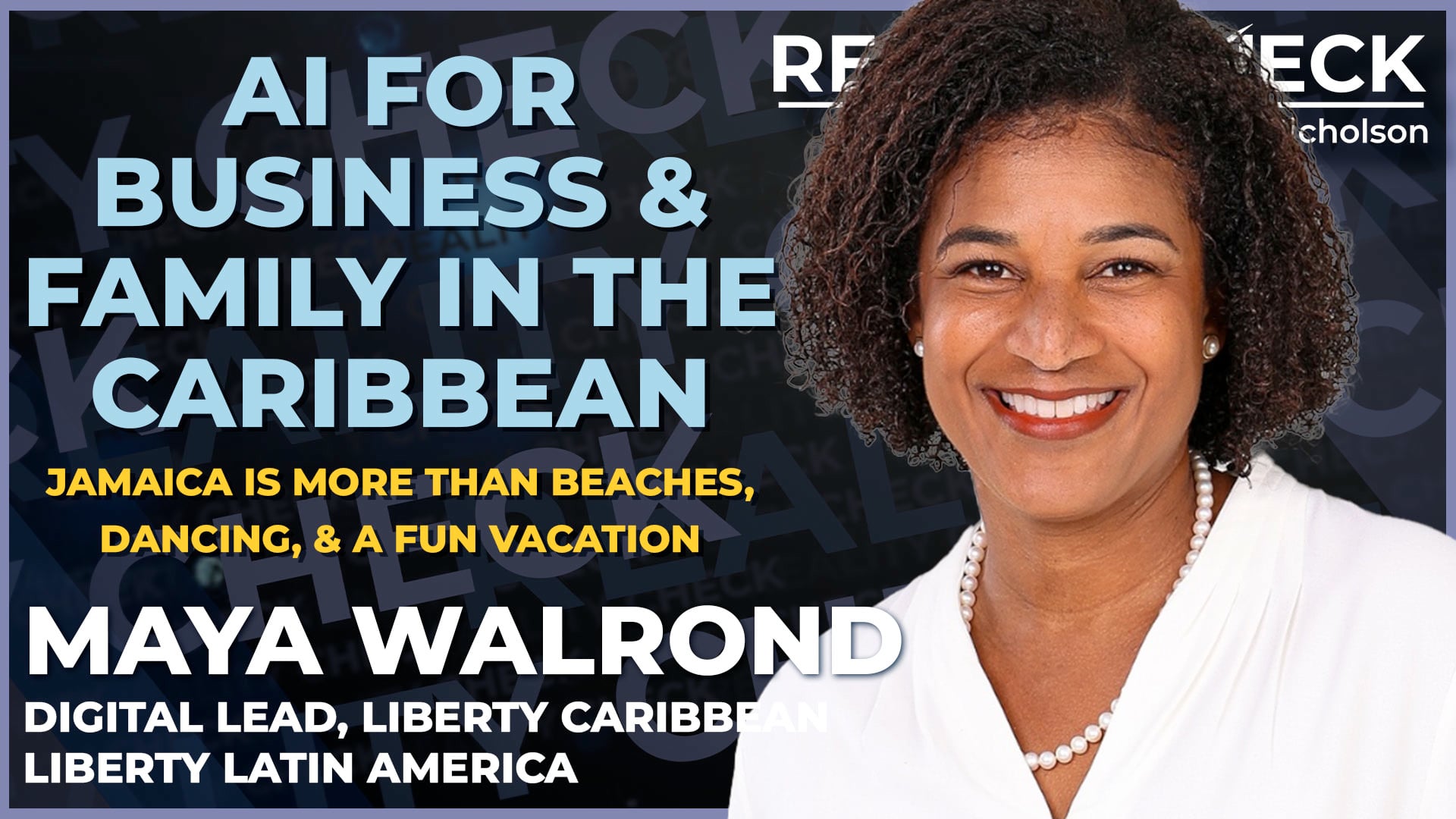 AI for Business and Family from the Caribbean with Maya Walrond | Reality Check Episode 10