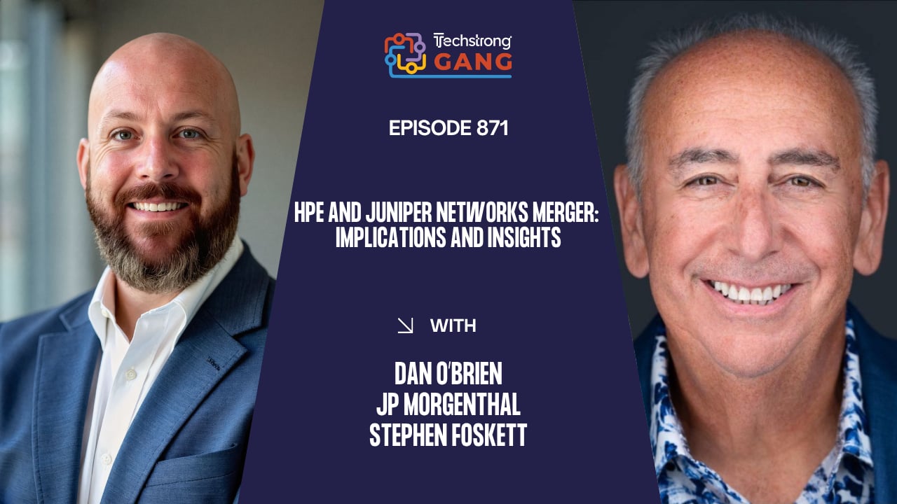 HPE and Juniper Networks Merger: Implications and Insights | TSG Ep. 871