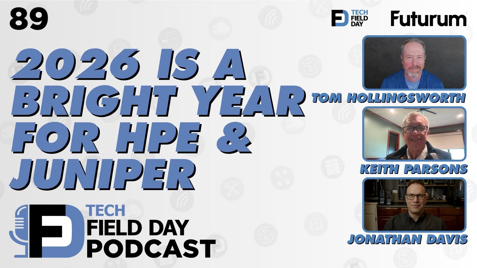 89. 2026 Is A Bright Year for HPE and Juniper - Tech Field Day Podcast