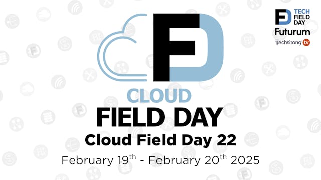 Cloud Field Day 22