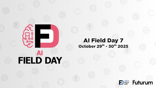 AI Field Day 7