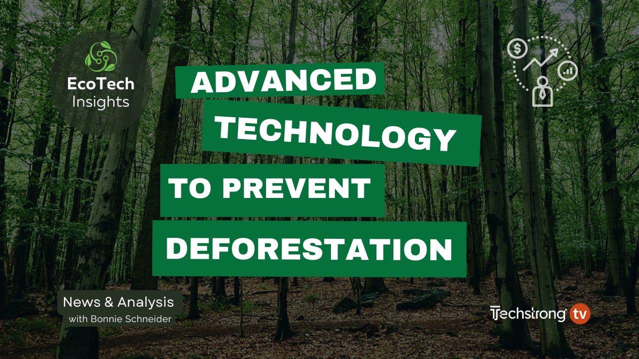 Advanced Technology to Prevent Deforestation - EcoTech Insights