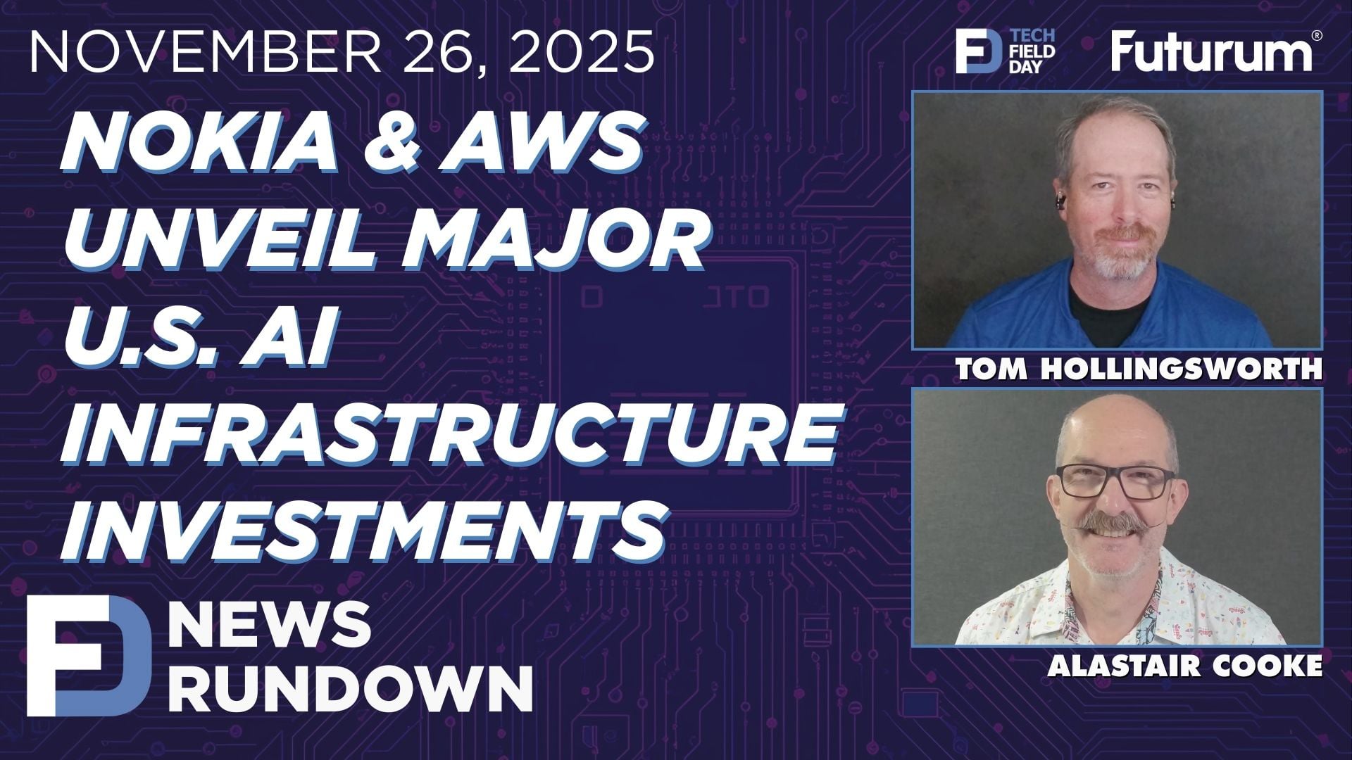 Nokia & AWS Unveil US AI Infrastructure Investments | Tech Field Day News Rundown: November 26, 2025