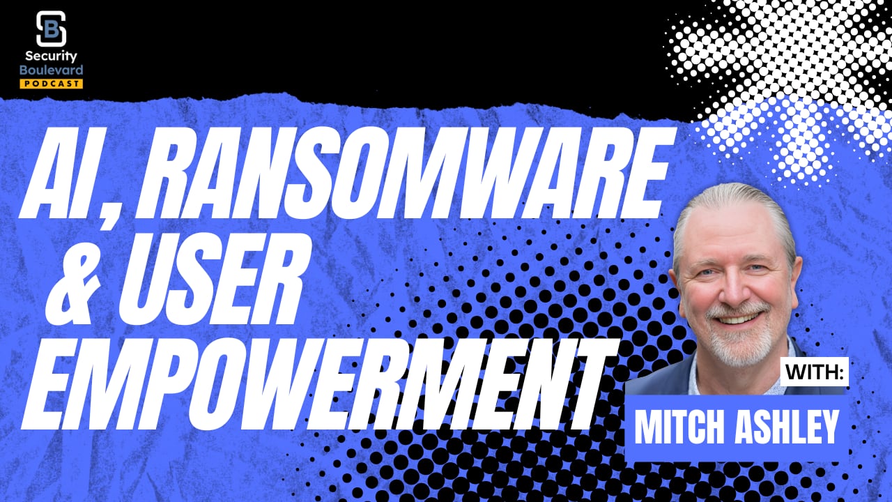 AI, Ransomware & User Empowerment | Security Boulevard Ep. 1