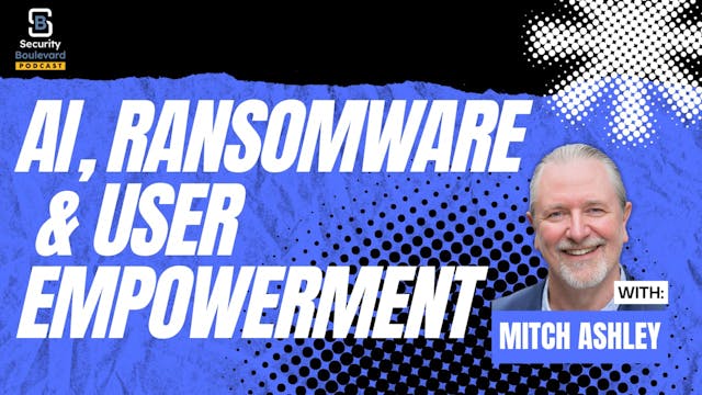 AI, Ransomware & User Empowerment | S...