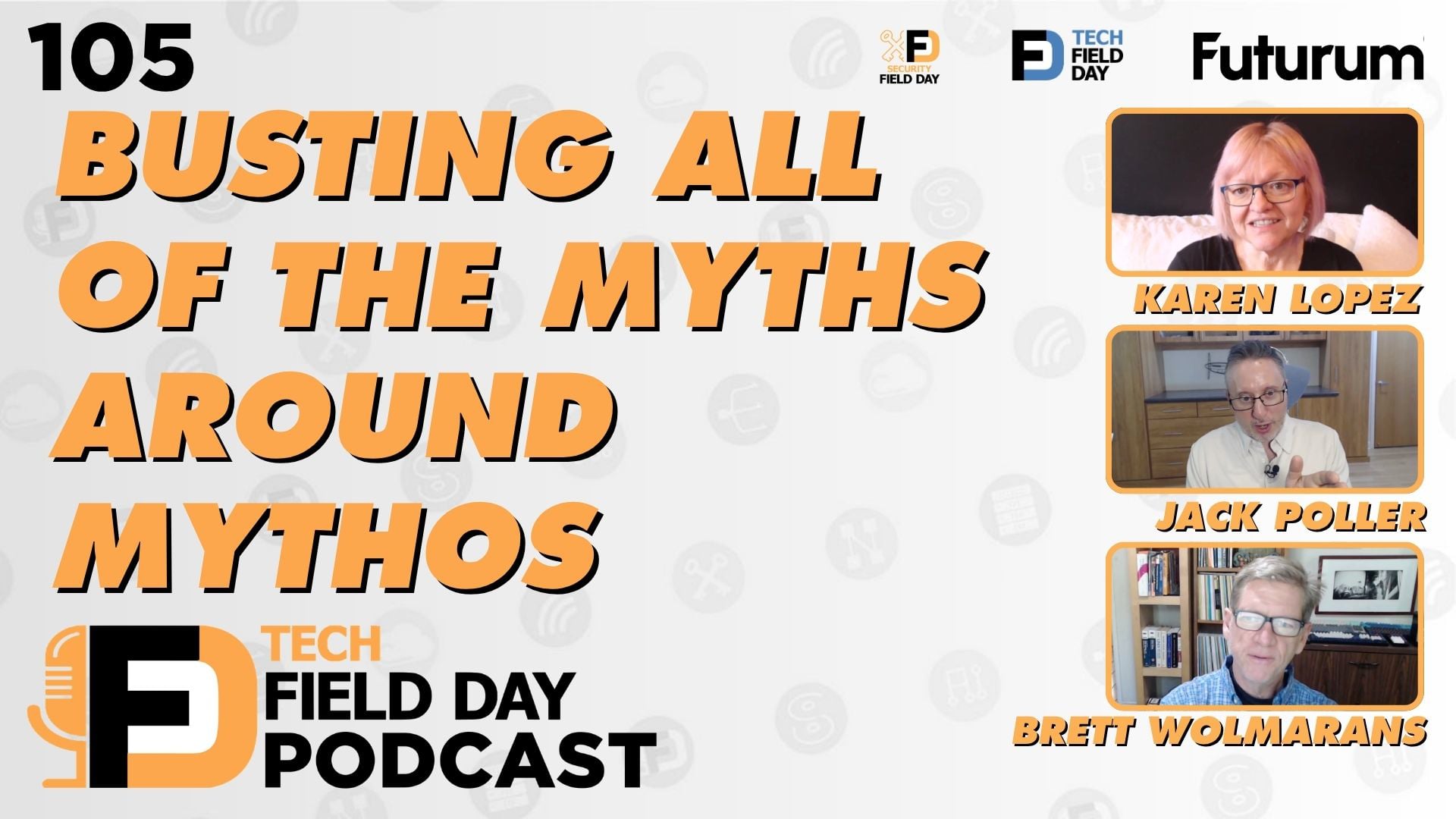 105. Busting All of the Myths Around Mythos - Tech Field Day Podcast