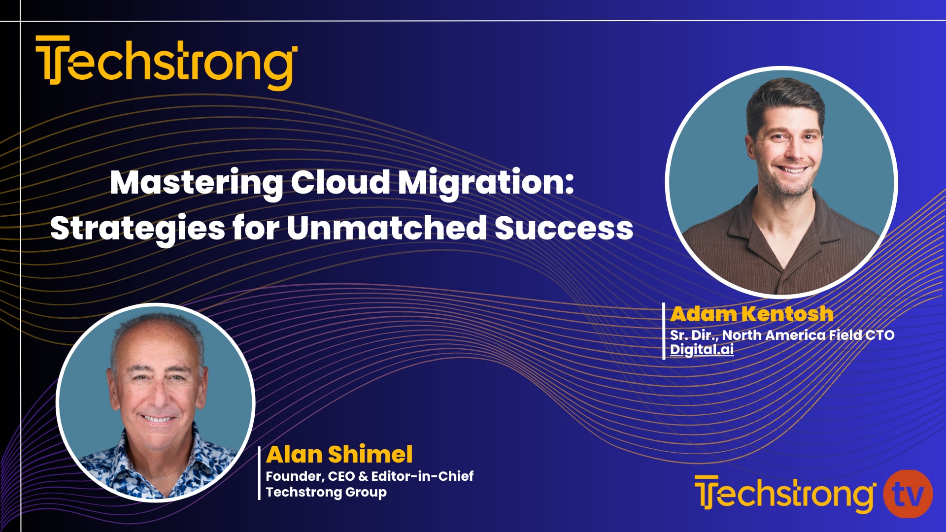 Mastering Cloud Migration with Digital.ai's Adam Kentosh