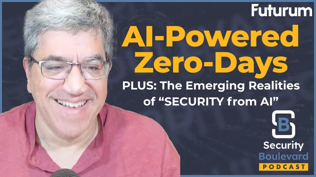 AI-Powered Zero-Days: The "Exploitarium" Open Source Chaos | Security Boulevard Podcast Episode 41