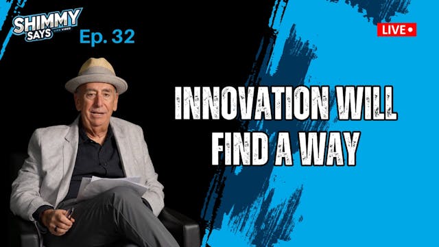 Innovation Will Find a Way | Shimmy S...