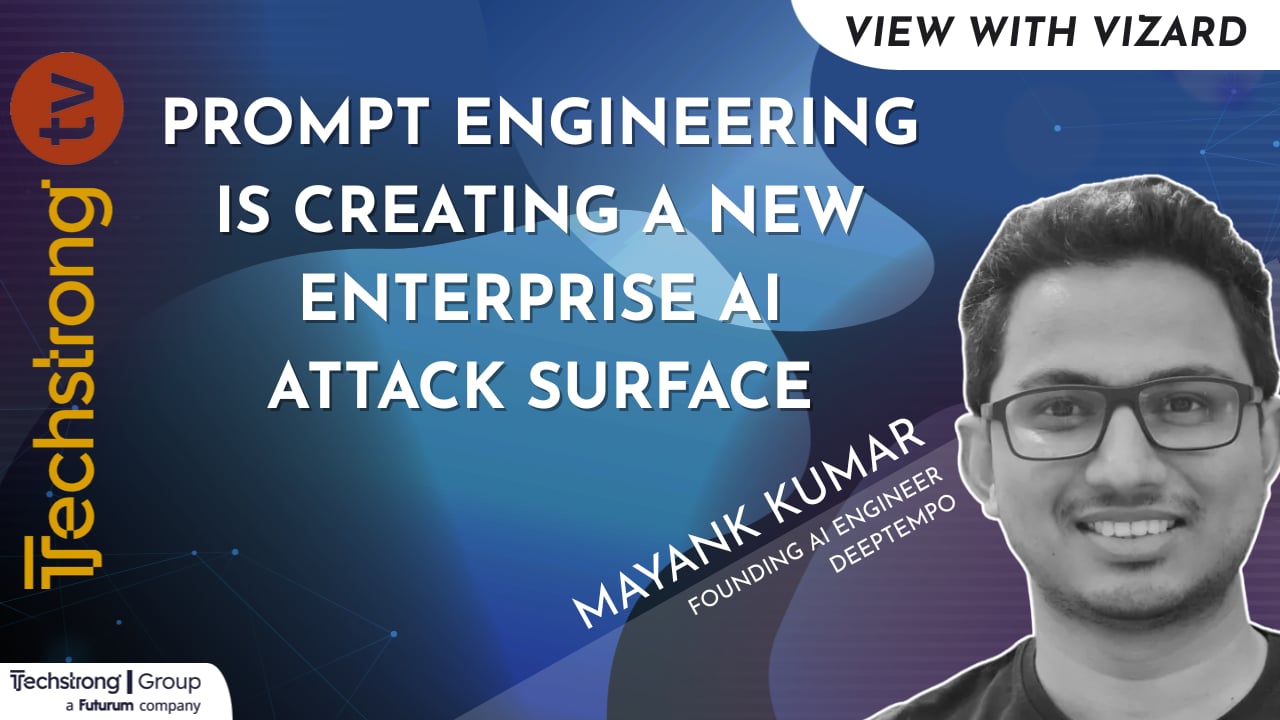 Prompt Engineering Is Creating a New Enterprise AI Attack Surface