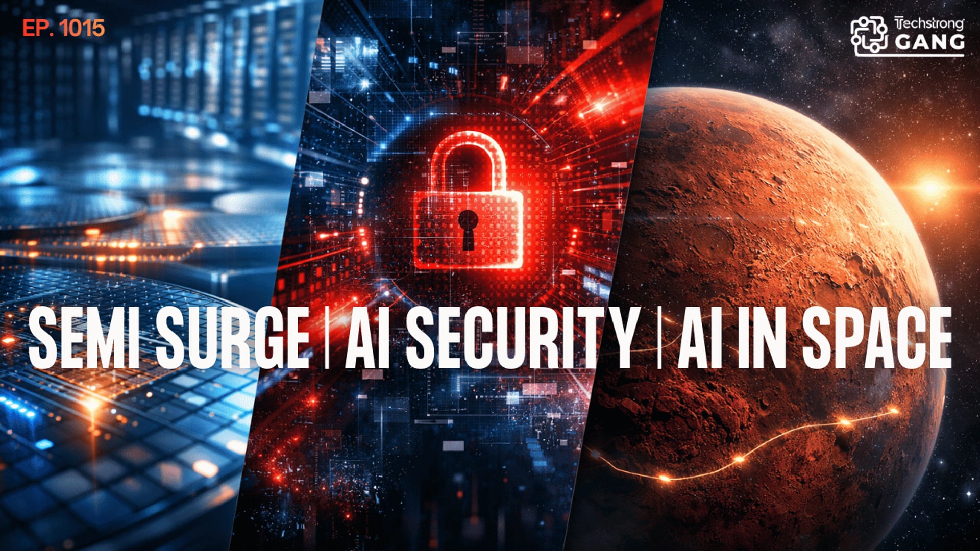 Semi Surge, AI Security Questions, and How AI Is Rewriting Space Exploration | TSG Ep. 1015