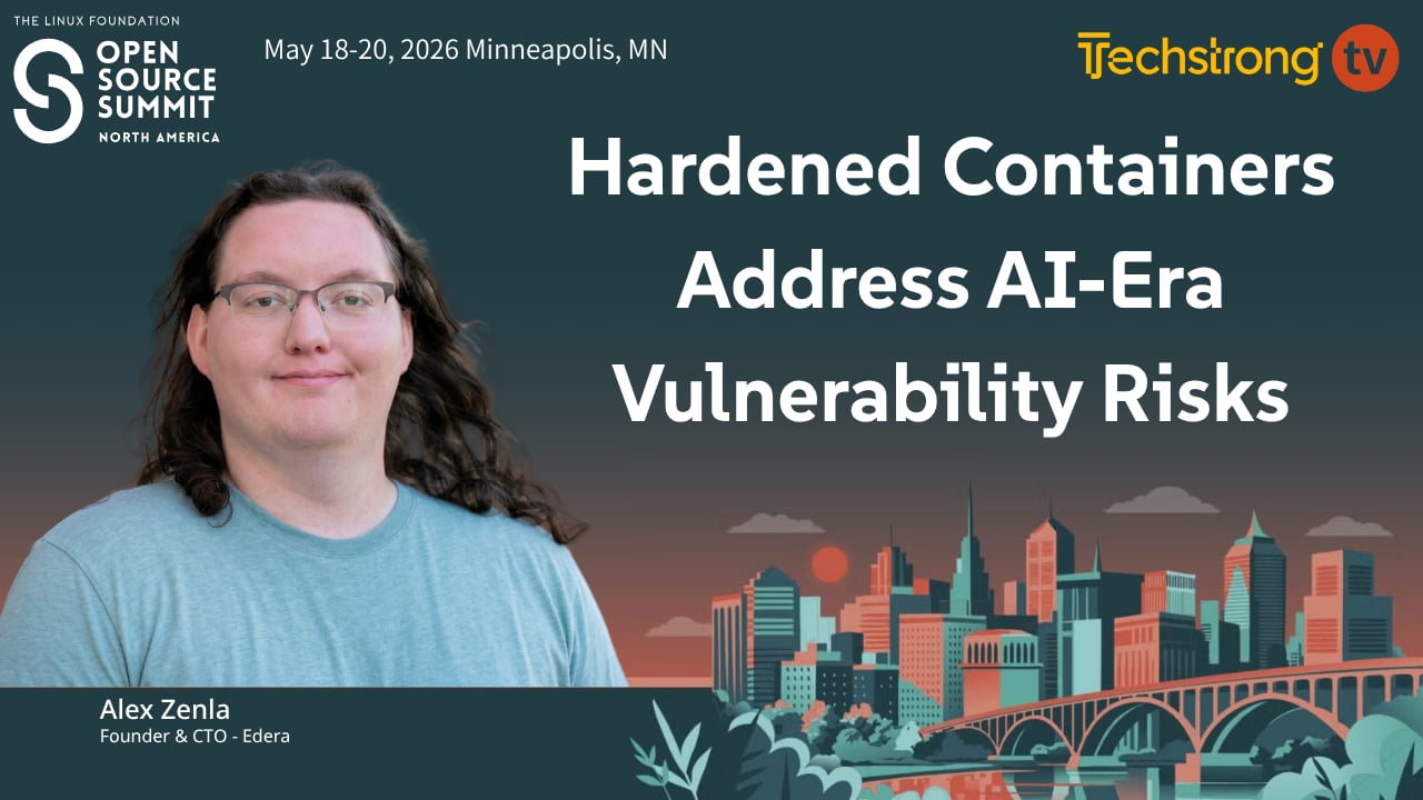 Hardened Containers Address AI-Era Vulnerability Risks