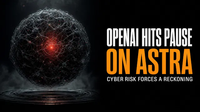 OpenAI Hits Pause on Astra: Is AI Fin...
