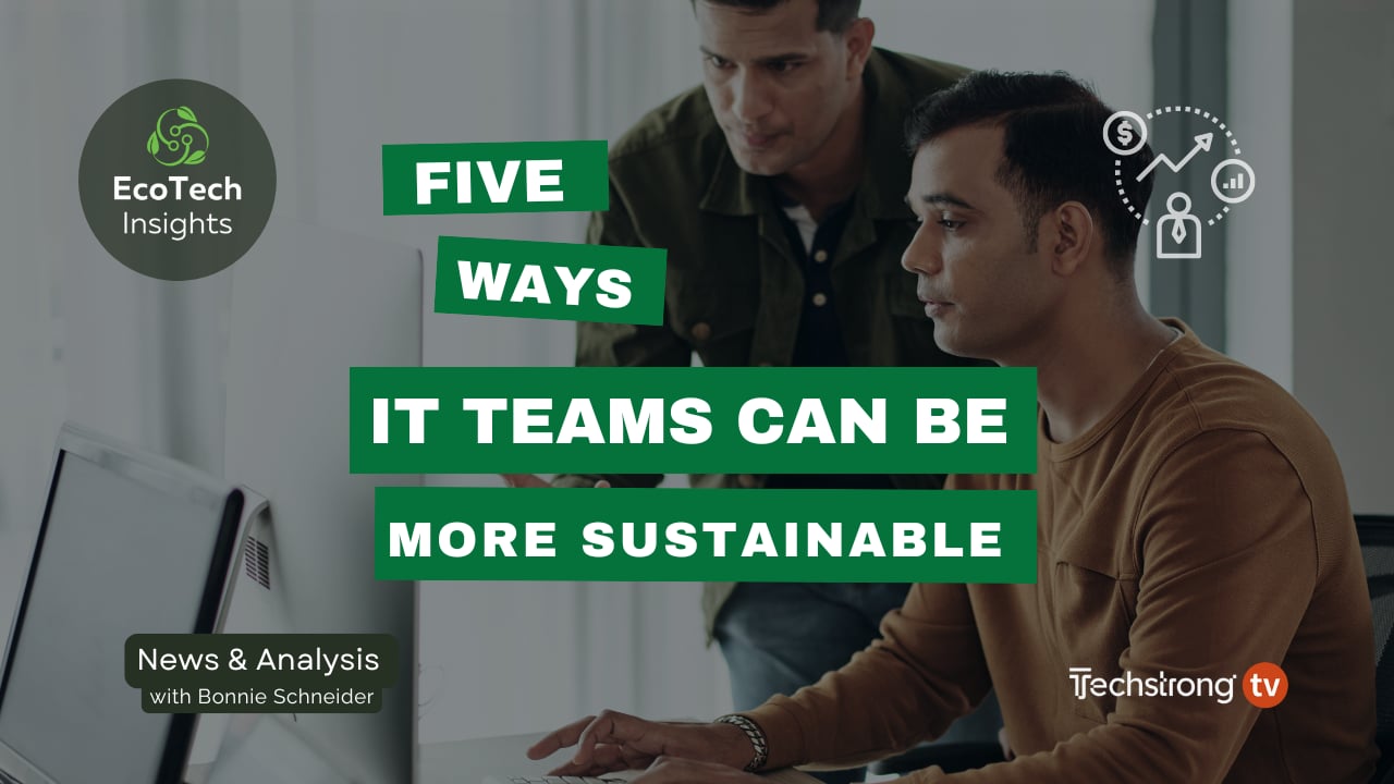 Five Ways IT Teams Can Be More Green | EcoTech Insights