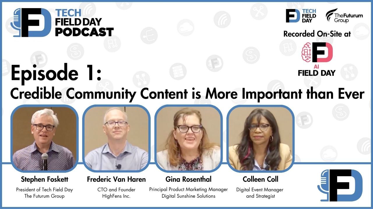 1. Content Made with AI Is Obscuring Real Information - Tech Field Day Podcast