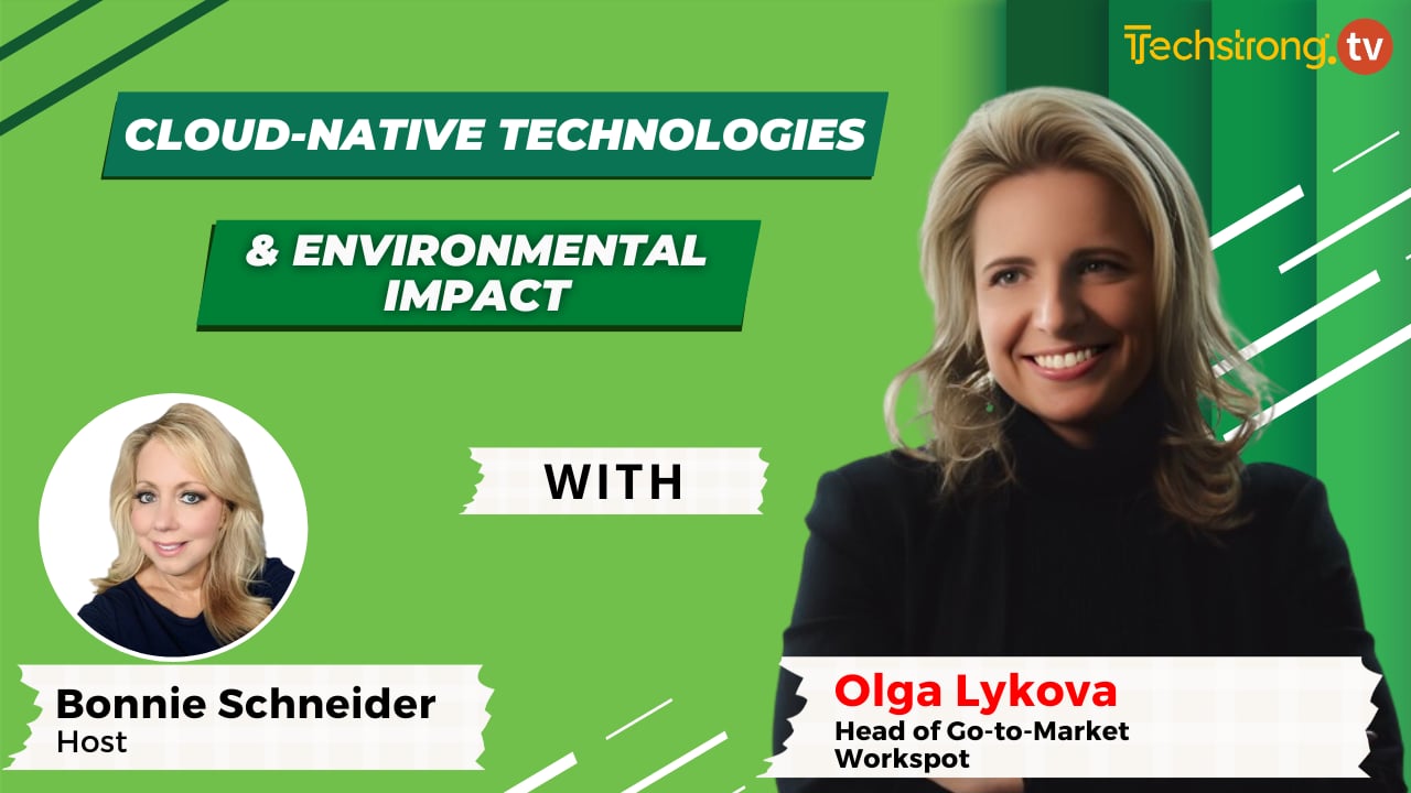 Cloud-Native Technologies and Environmental Impact - Olga Lykova, Workspot