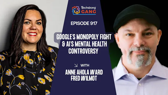 Google’s Monopoly Fight & AI’s Mental...