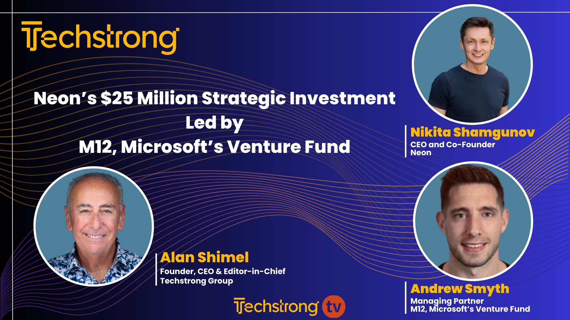 Nikita Shamgunov and Andrew Smyth on M12-Neon Investment