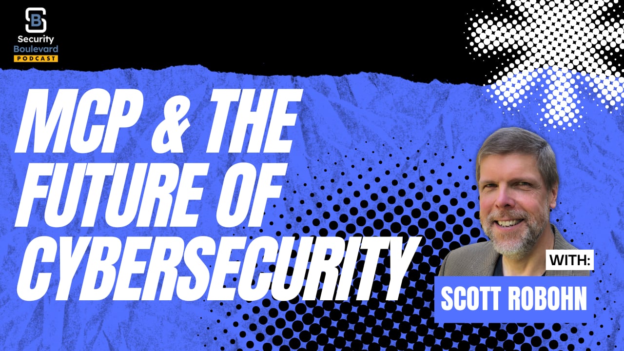 MCP and the Future of Cybersecurity | Security Boulevard Ep. 3