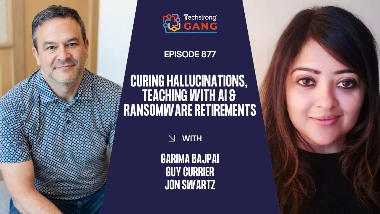 Curing Hallucinations, Teaching with AI & Ransomware Retirements | TSG Ep. 877
