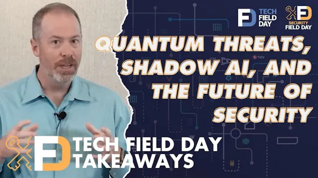 Quantum Threats, Shadow AI, and the F...