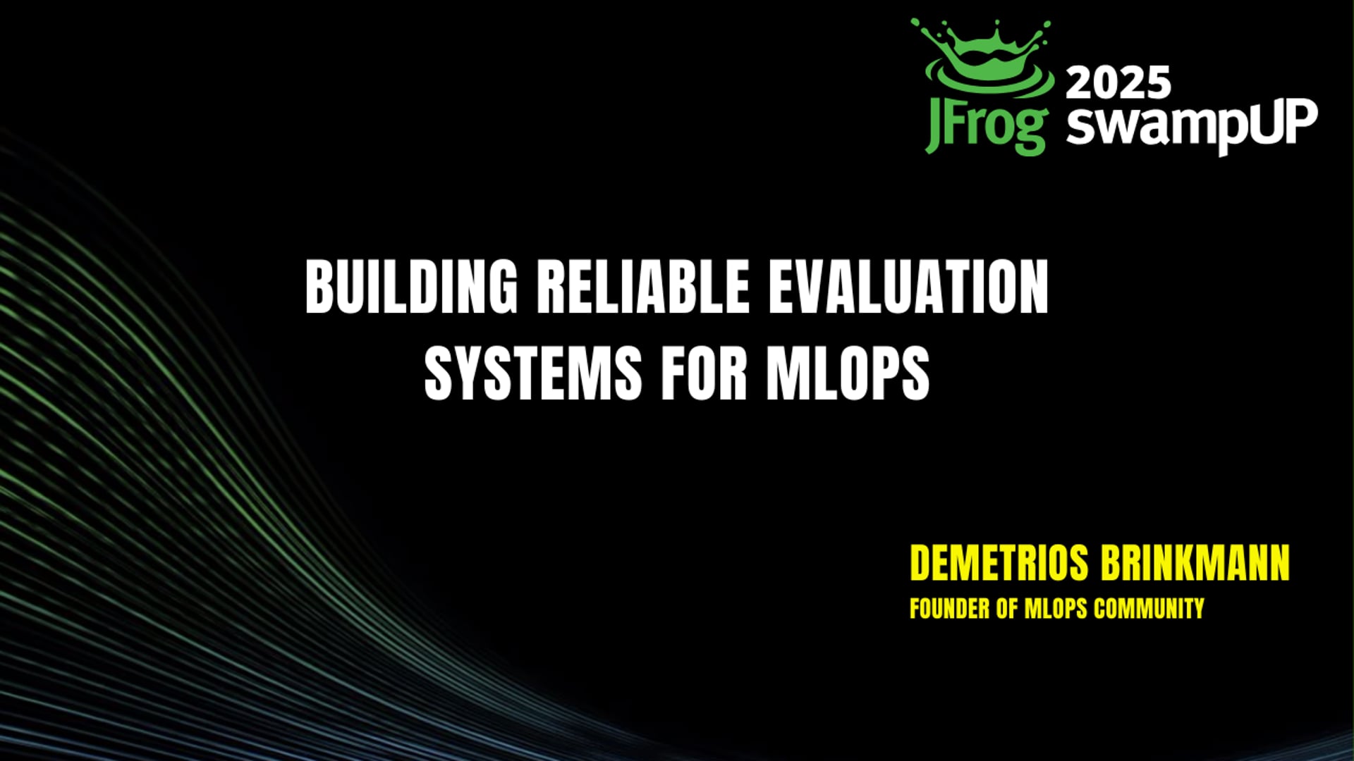 Demetrios Brinkmann on Building Reliable Evaluation Systems for MLOps | swampUP 2025