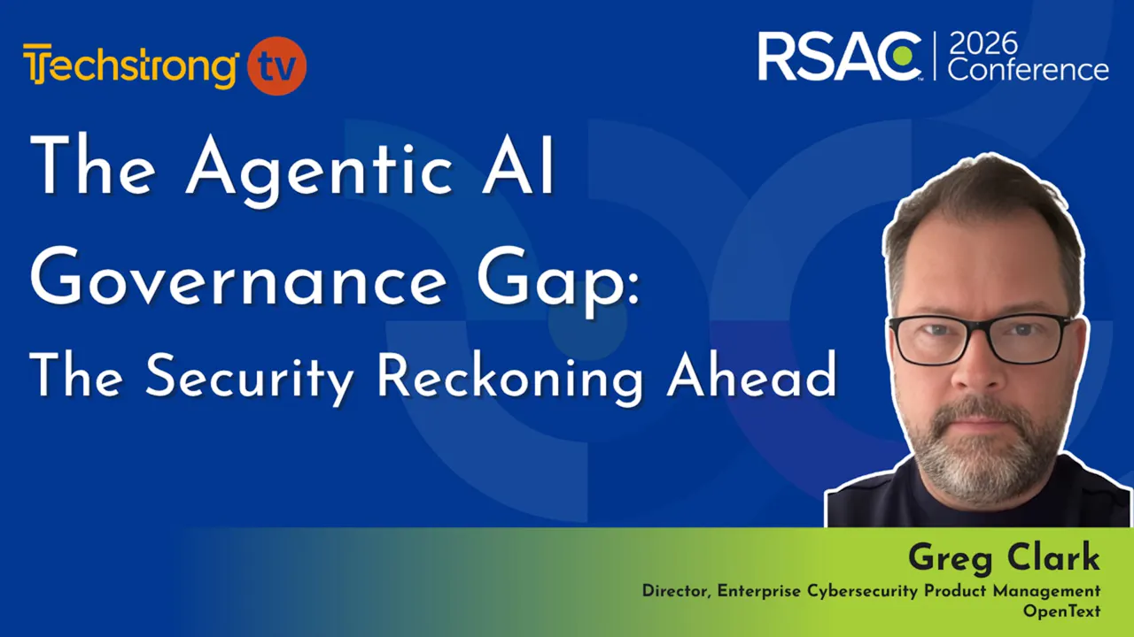 The Agentic AI Governance Gap: The Security Reckoning Ahead - Techstrong TV