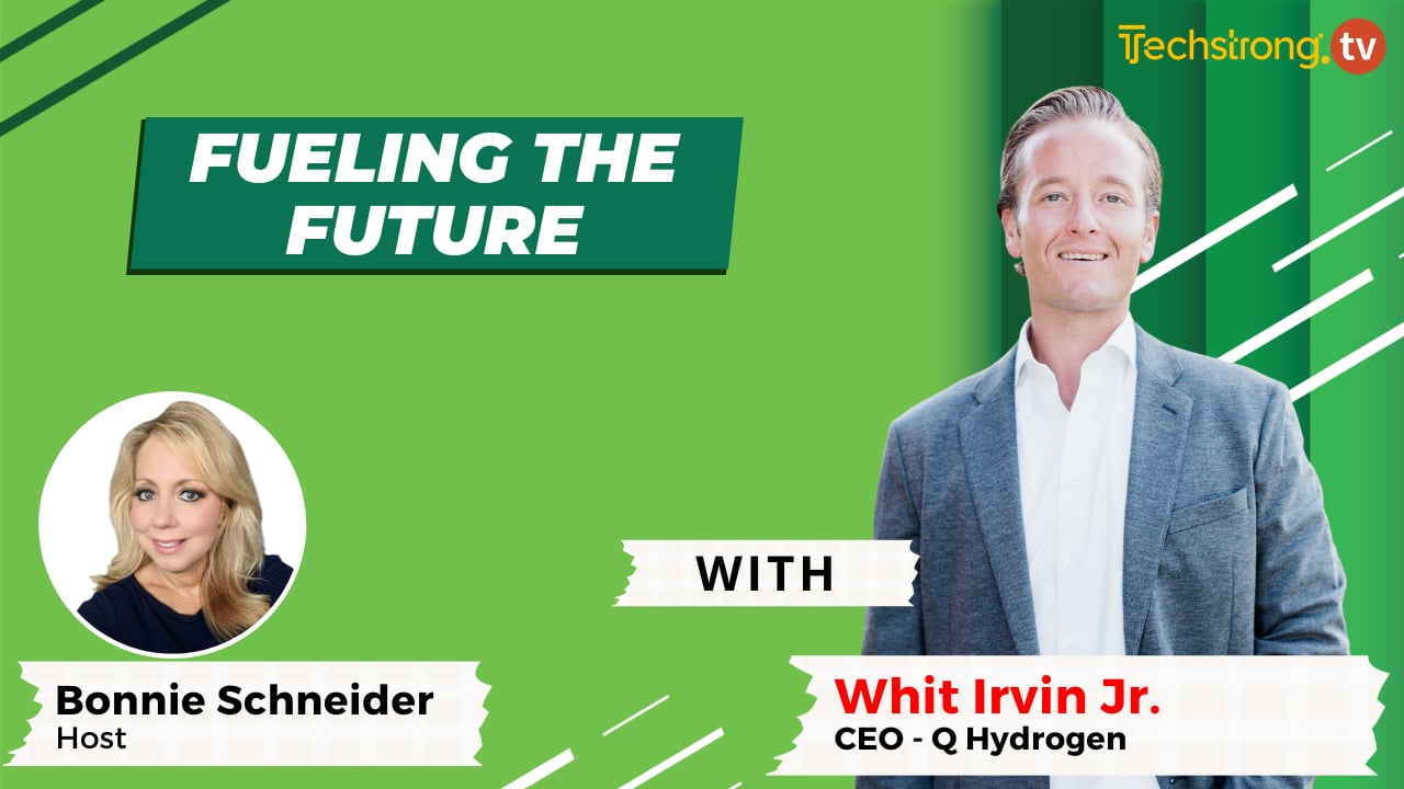 Fueling the Future - Whit Irvin Jr., Q Hydrogen