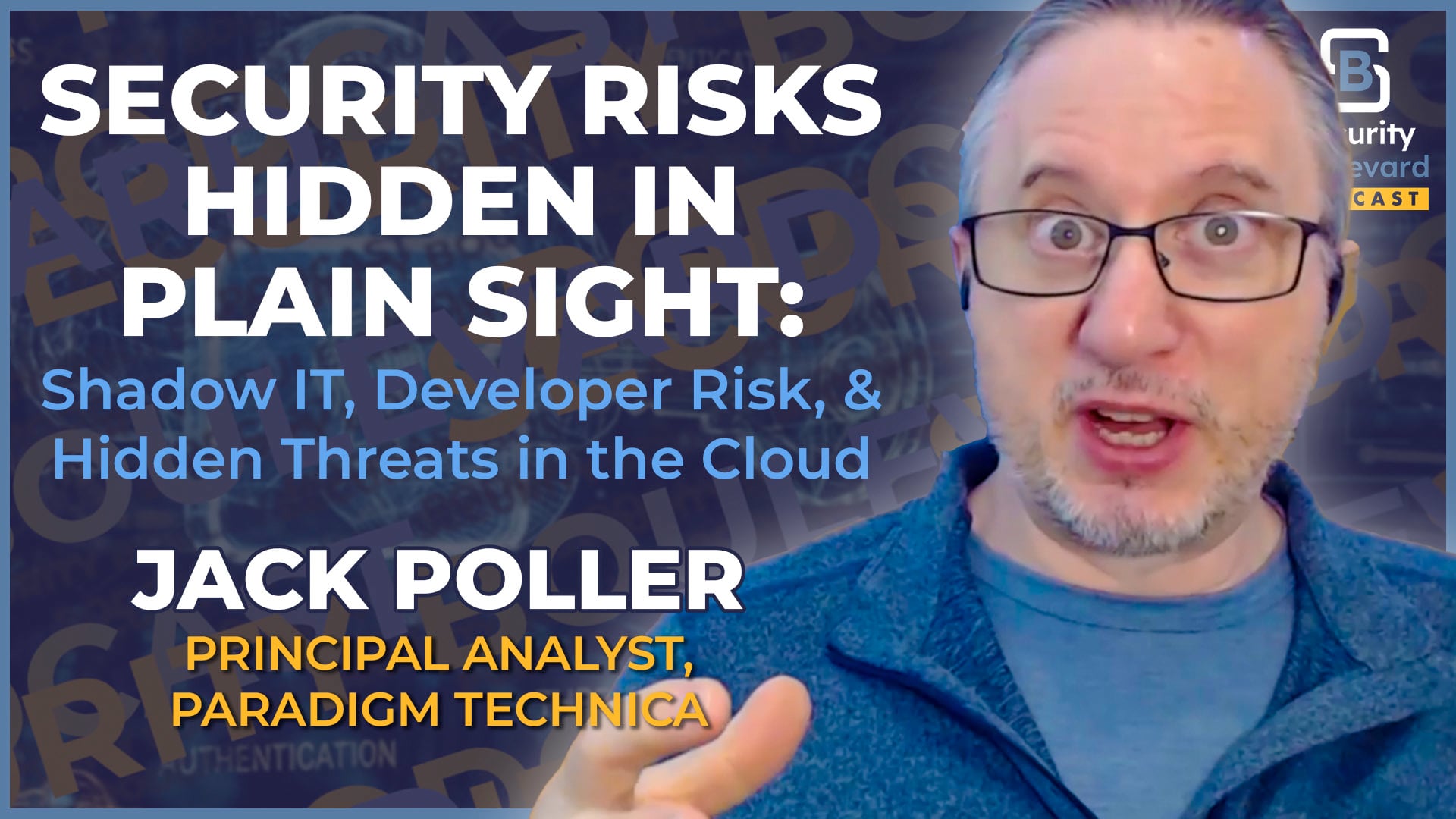 Shadow IT, AI, & Hidden Cloud Risks in Cybersecurity | Security Boulevard Episode 29