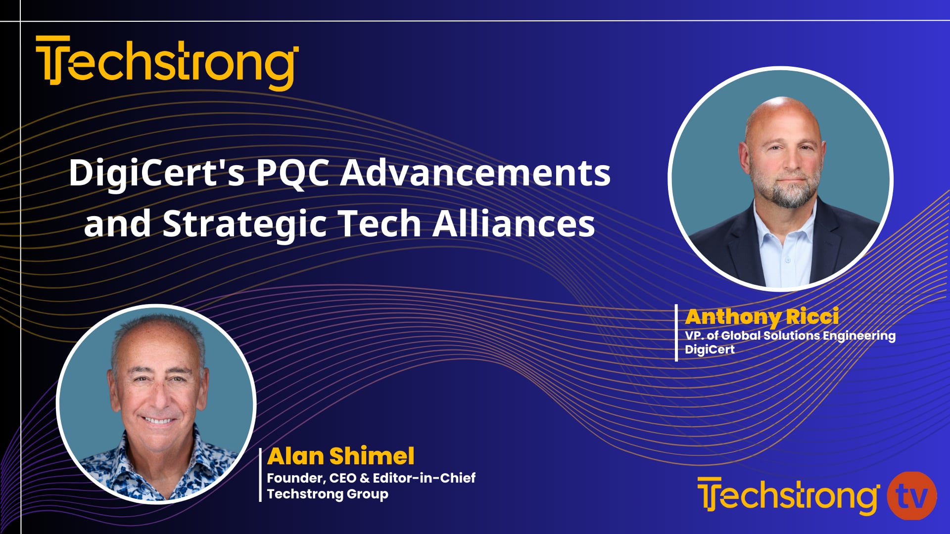 Anthony Ricci on DigiCert's PQC Advancements and Strategic Tech Alliances