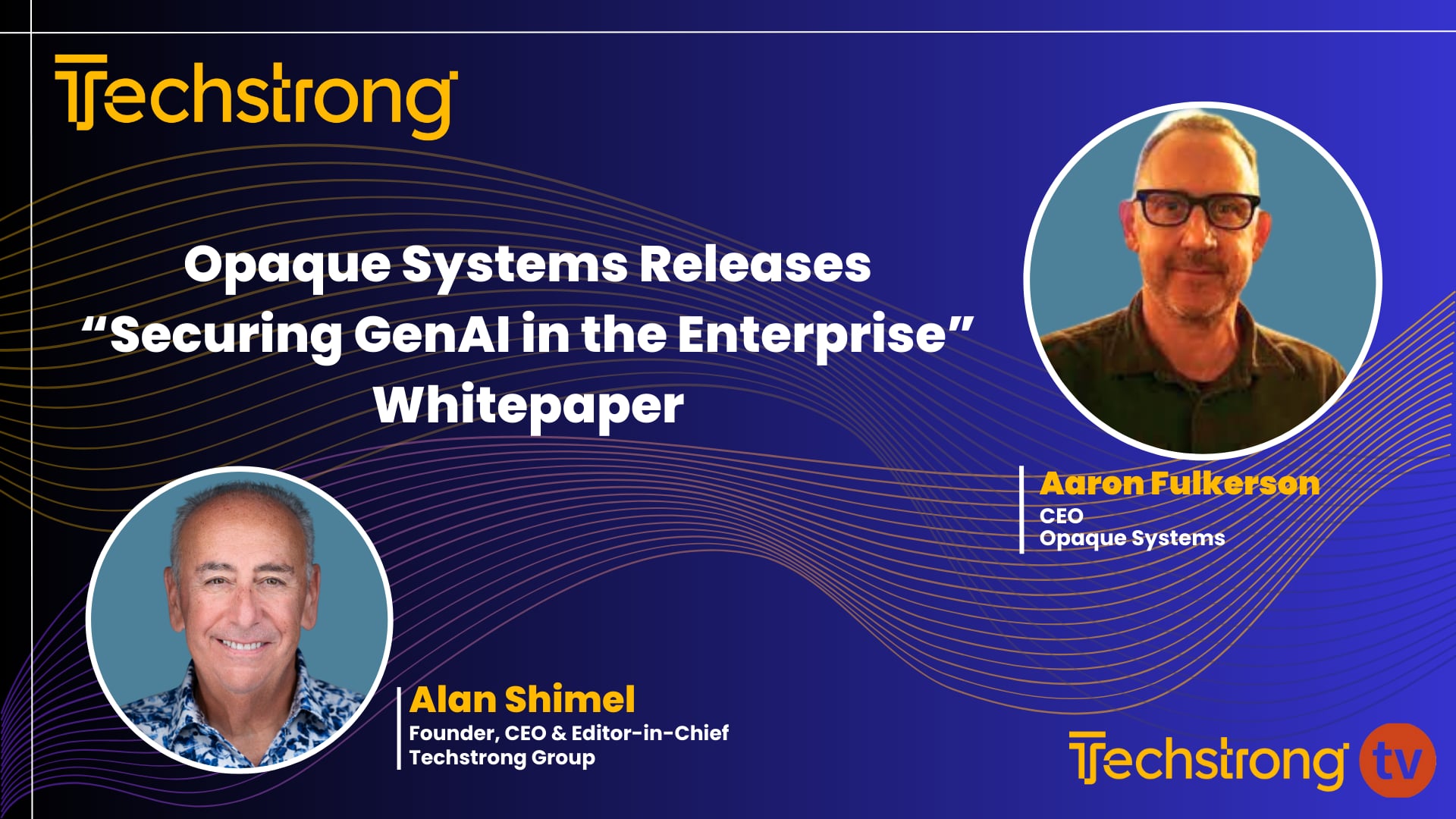Securing GenAI in the Enterprise with Opaque Systems' Aaron Fulkerson