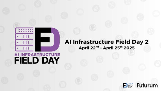 AI Infrastructure Field Day 2