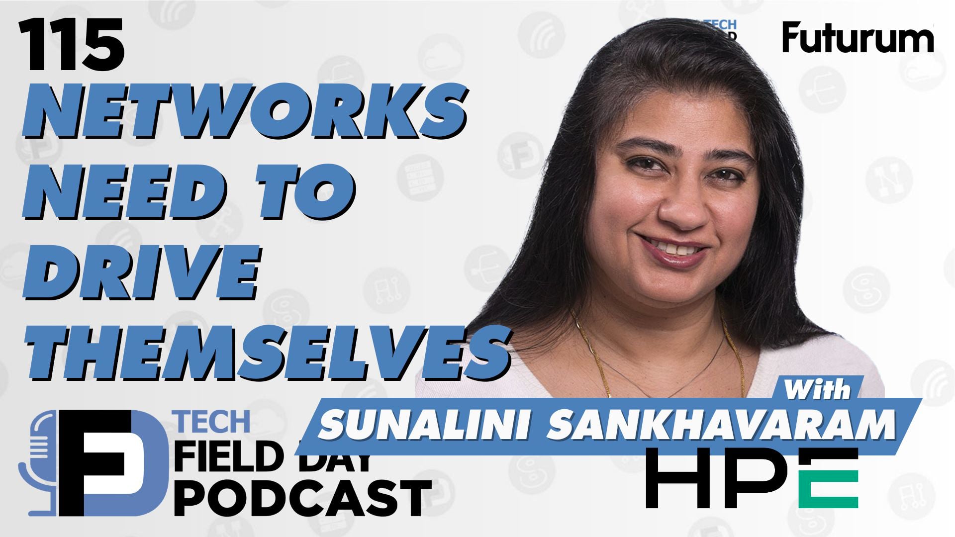Networks Need to Drive Themselves presented by HPE - Tech Field Day Podcast Spotlight