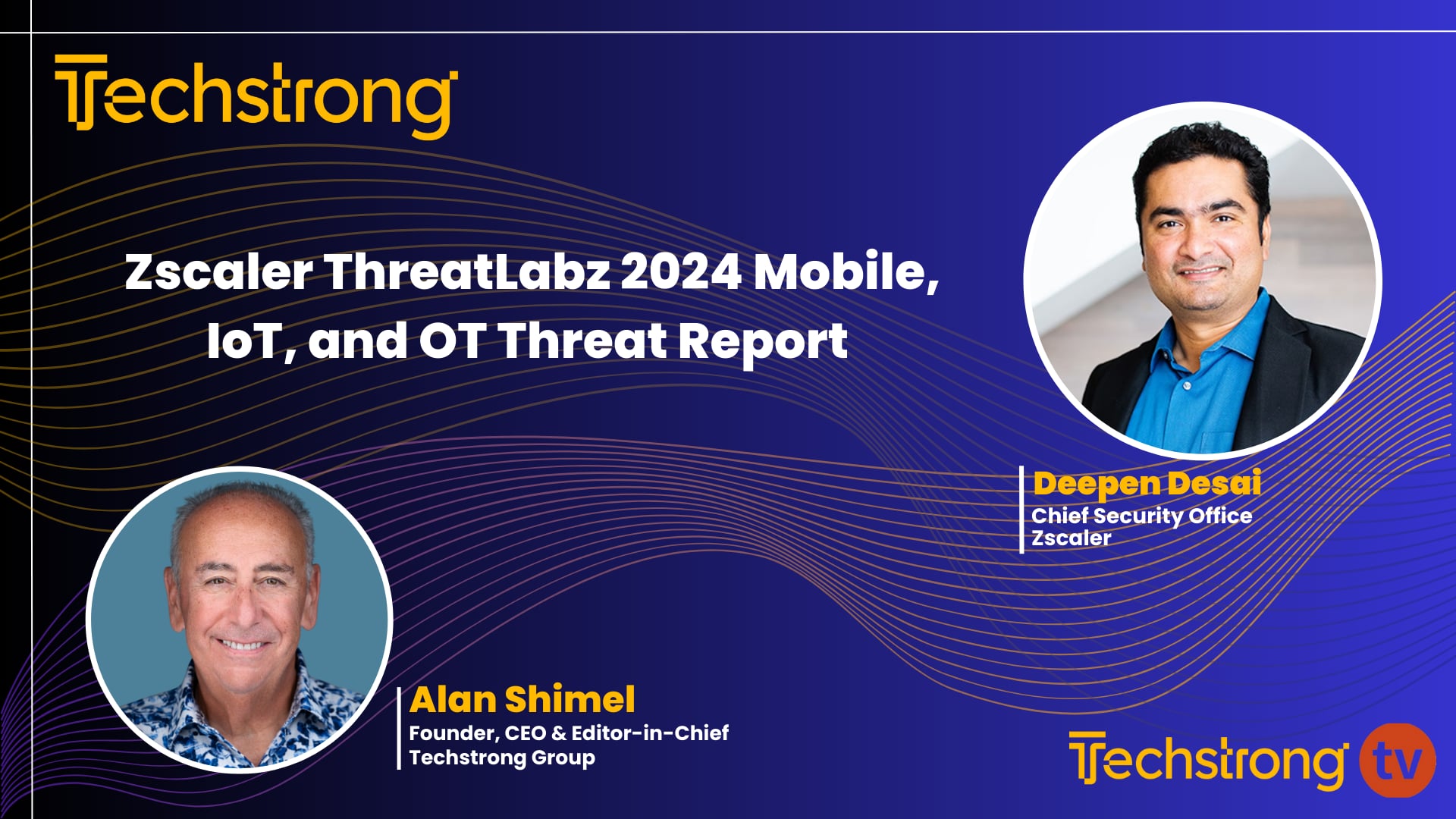 Rising Threats: Mobile Malware and IoT Cyberattacks with Zscaler's Deepen Desai