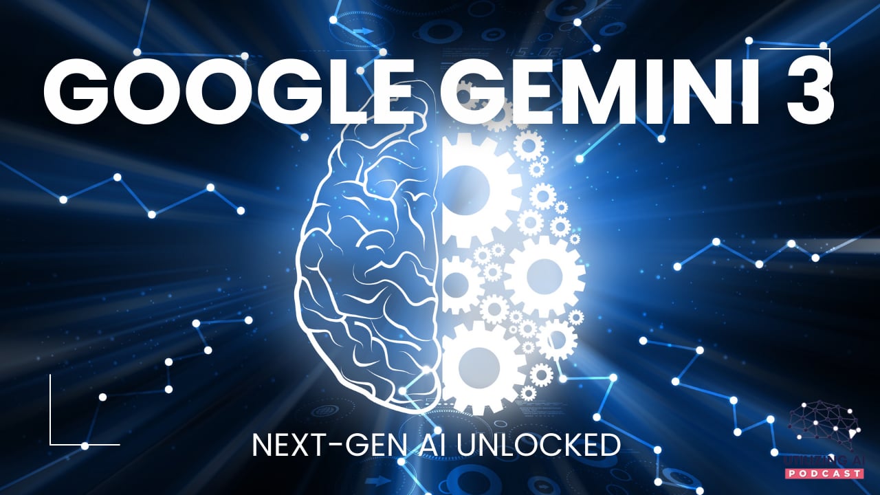 Unveiling Google Gemini Three: The Future of AI | Utilizing AI Podcast Ep. 5