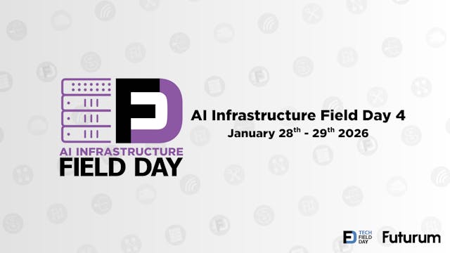 AI Infrastructure Field Day 4