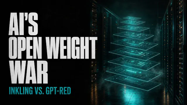 AI's Open-Weight War: Inkling, GPT-Re...