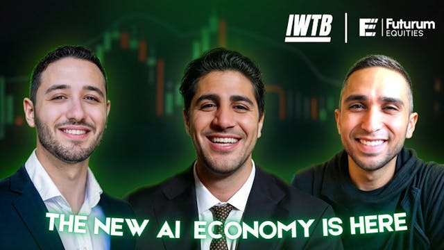 The New Economy Is Here | IWTB Ep. 24